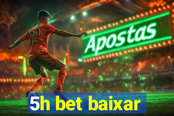 5h bet baixar